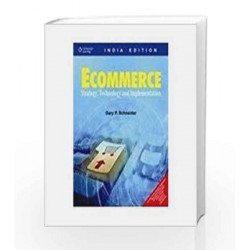 e-Commerce: Strategy, Technology and Implementation by Gary P. Schneider - University of San Diego Book-9788131505335