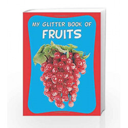 My Glitter Book of Fruit (My Glitter Board Book) by Dreamland Publications Book-9788184516029