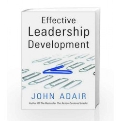 Effective Leadership Development by John Adair Book-9788179926451