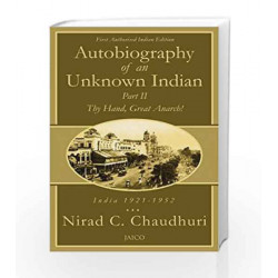 Autobiography of an Unknown Indian - Part II by NIRAD C. CHAUDHURI Book-9788179928301