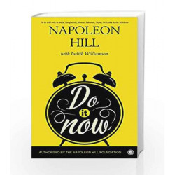 Do it Now! by NAPOLEON HILL WITH JUDITH W. Book-9788184958584
