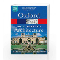 The Oxford Dictionary of Architecture (Oxford Quick Reference) by James Stevens Curl Book-9780199674992