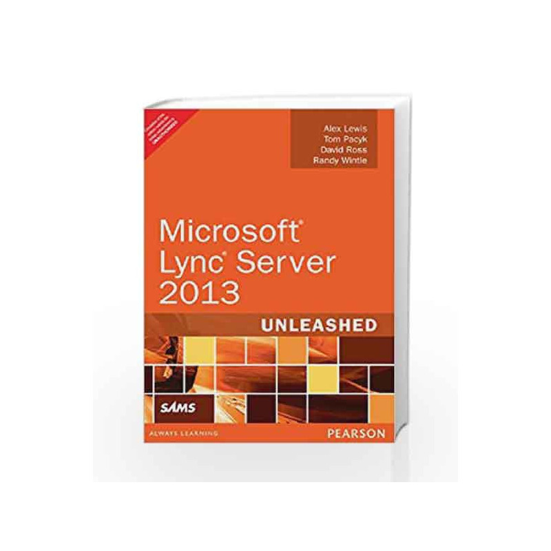 Microsoft Lync Server 2013 Unleashed, 2e by Lewis Book-9789332536005