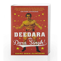 Deedara Aka Dara Singh! by Seema Sonik Alimchand Book-9789386224156