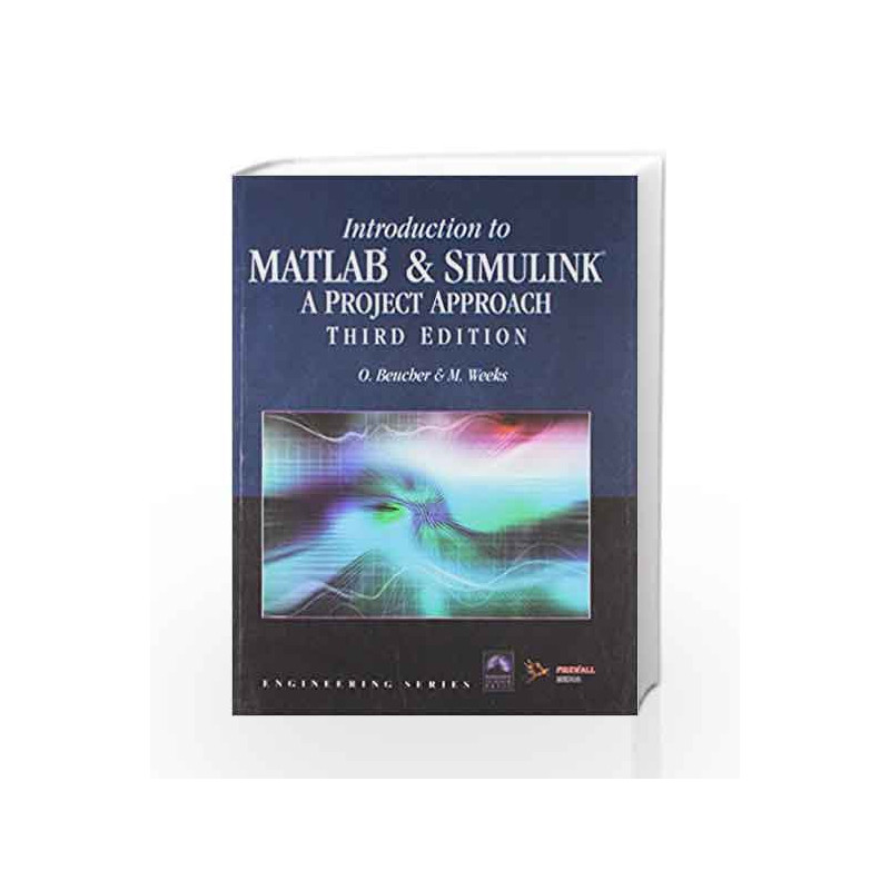 Introduction to MATLAB & SIMULINK: A Project Approach by O. Beucher Book-9788131804261