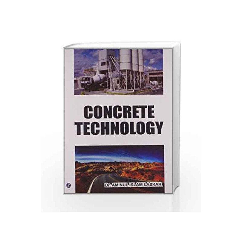 Concrete Technology by Aminul Laskar Book-9789381159620