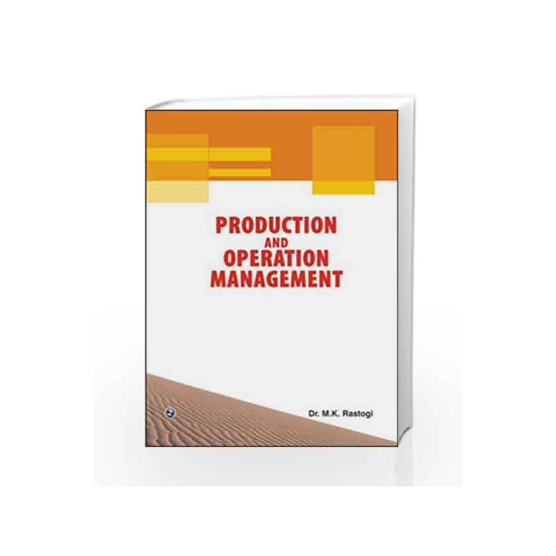 Production and Operation Management by M.K. Rastogi Book-9789380386812