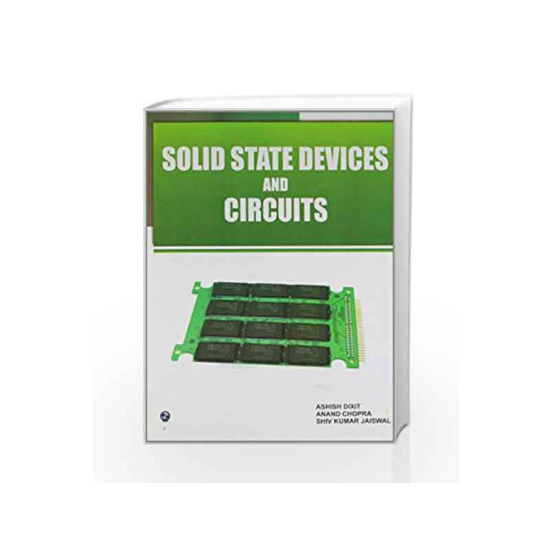 Solid State Devices and Circuits by Ashish Dixit Book-9788131806425