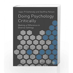 Doing Psychology Critically: Making a Difference in Diverse Settings by Professor Isaac Prilleltensky Book-9780333922835