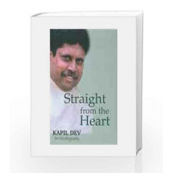 Straight from the Heart: An Autobiography by Kapil Dev Book-9781403922274