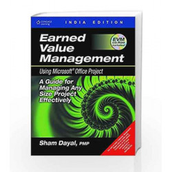 Earned Value Management Using Microsoft Office Project (with CD): A Guide for Managing Any Size Project Effectively