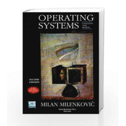 OPERATING SYSTEMS CONCEPTS AND DESIGN by Milan Milenkovic Book-9780074632727