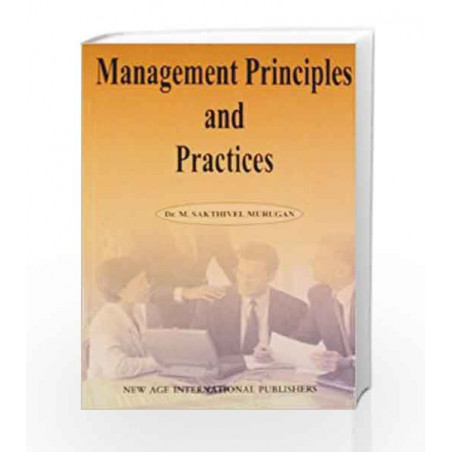 Management Principles and Practice (Old Edition) by M Sakthivel Murugan ...