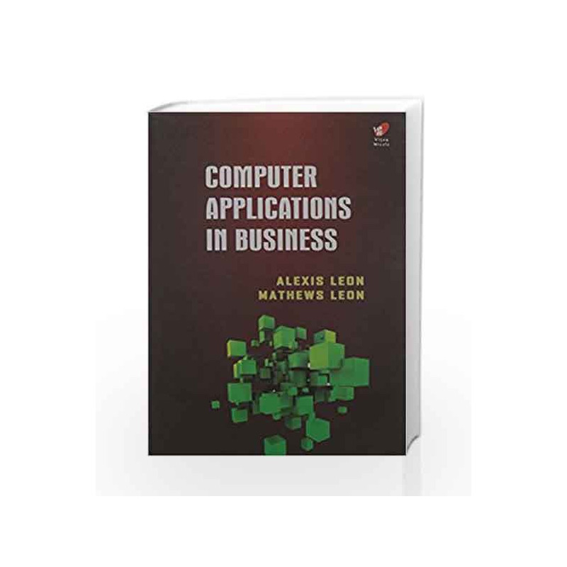 COMPUTER APPLICATIONS IN BUSINESS by LEON Book-9788182093522