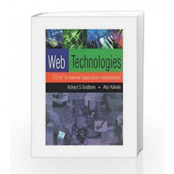 Web Technologies: TCP/IP to Internet Application Architectures by Achyut Godbole Book-9780070472983
