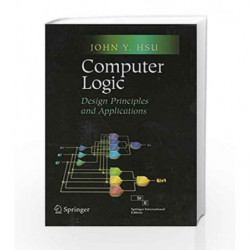 Computer Logic: Design Principles And Applications(Sie) by Hsu Book-9788184898125