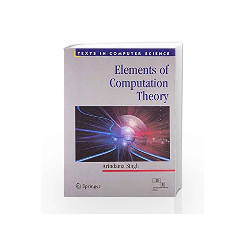 Elements Of Computation Theory by Singh Arindama Book-9788132203001