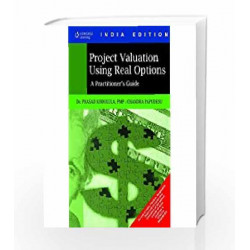 Project Valuation Using Real Options A Practitioner's Guide by Prasad Kodukula Book-9788131508961