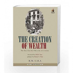 The Creation of Wealth: The Tatas from the 19th to the 21st Century by Lala, R. M. Book-9780143062240