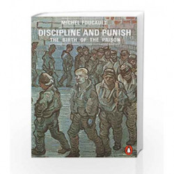 Discipline and Punish: The Birth of the Prison (Penguin Social Sciences) by Michel Foucault Book-9780140137224