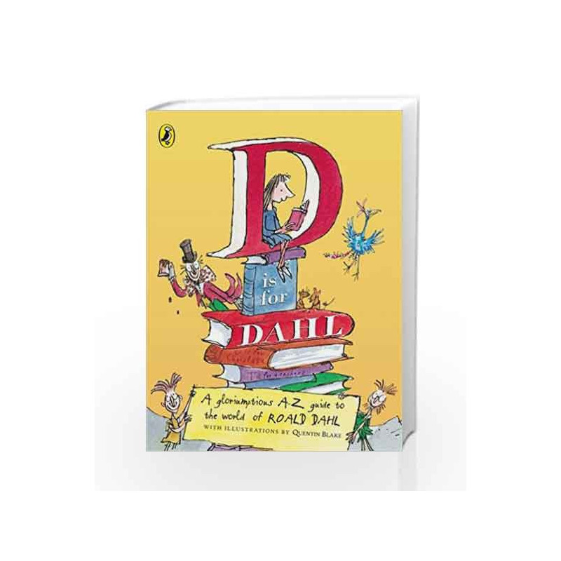 D Is For Dahl by Roald Dahl Book-9780141312729