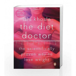 The Diet Doctor: The Scientifically Proven Way to Lose Weight by Ishi Khosla Book-9780143064930