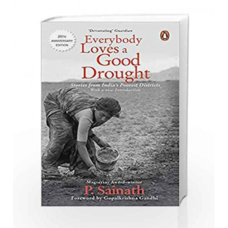 Everybody Loves a Good Drought by Palagummi Sainath