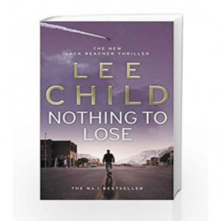 Nothing to Lose (Jack Reacher) by Lee Child Book-9780553818116