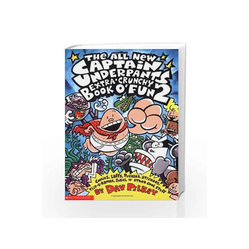 The All New Captain Underpants Extra Crunchy Book O Fun 2 By Dav Pilkey Buy Online The All New 