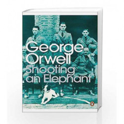 Modern Classics Shooting an Elephant (Penguin Modern Classics) by George Orwell Book-9780141187396