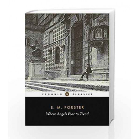 where angels fear to tread by em forster