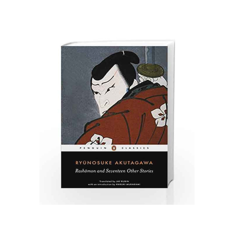 Rashomon and Seventeen Other Stories (Penguin Classics Deluxe Edition) by Ryunosuke Akutagawa Book-9780140449709