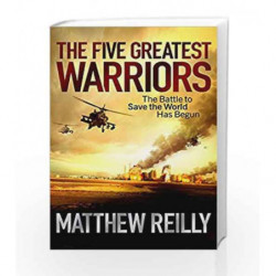 The Five Greatest Warriors (Jack West Series) by Matthew Reilly Book-9781409103127