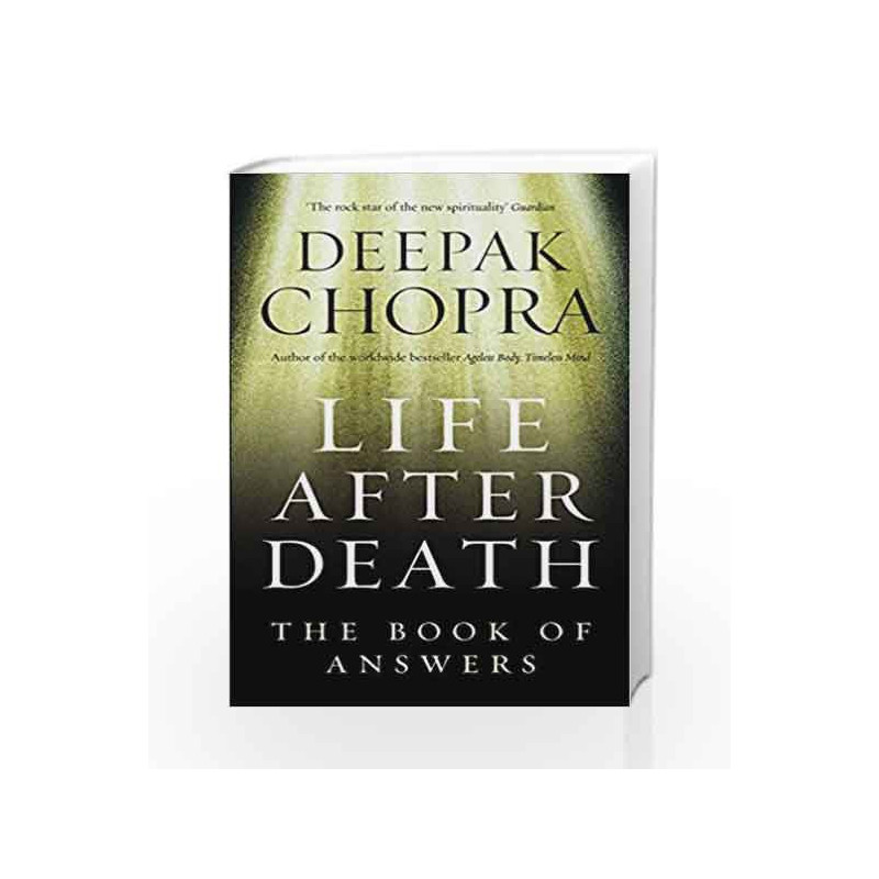 Life After Death The Book Of Answers By Chopra Deepak Buy Online Life
