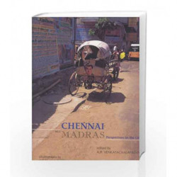 Chennai Not Madras: Perspectives on the City by NA Book-9788185026749