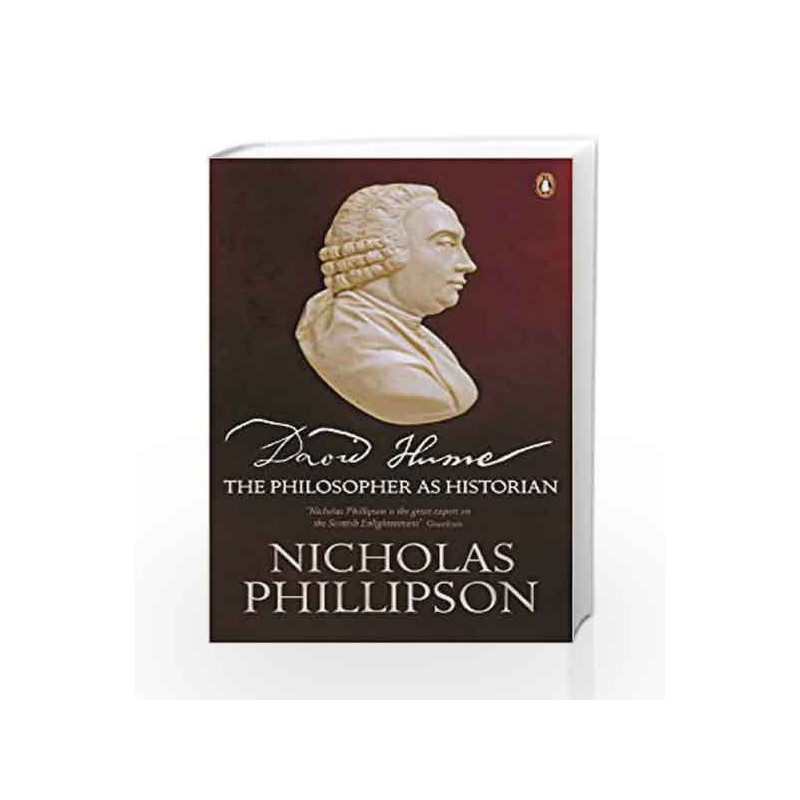 David Hume: The Philosopher As Historian by PHILLIPSON NICHOLAS Book-9780140287295