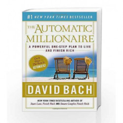 The Automatic Millionaire: A Powerful One-Step Plan to Live and Finish Rich by David Bach Book-9780767923828