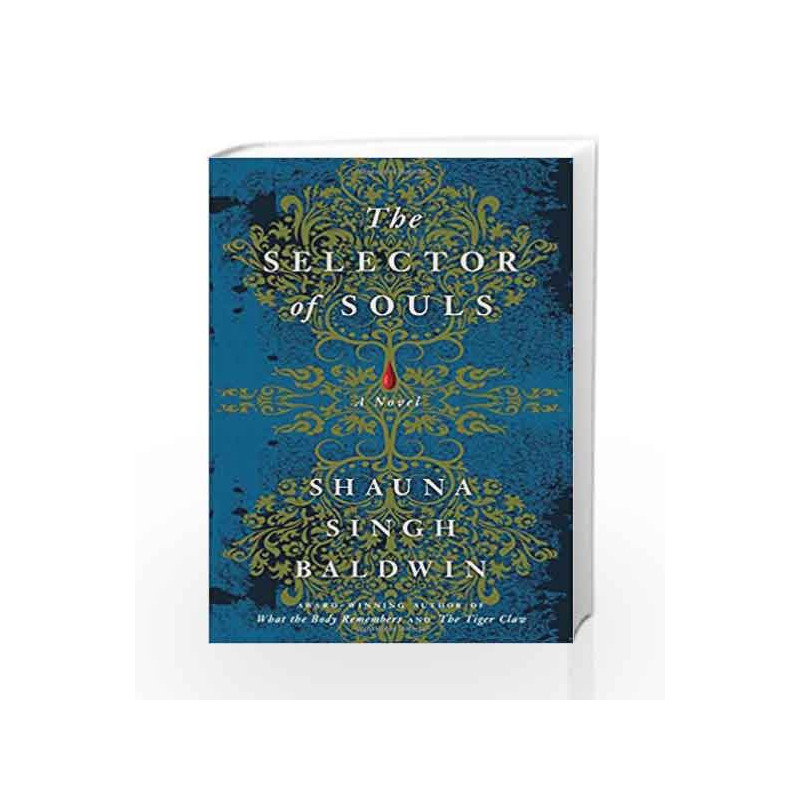 The Selector of Souls by Shauna Singh Baldwin Book-9781471113512