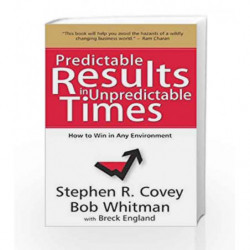 Predictable Results in Unpredictable Times by Stephen R. Covey Book-9788183223218