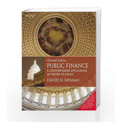 Public Finance A Contemporary Application of Theory to policy by David N. Hyman Book-9788131529423