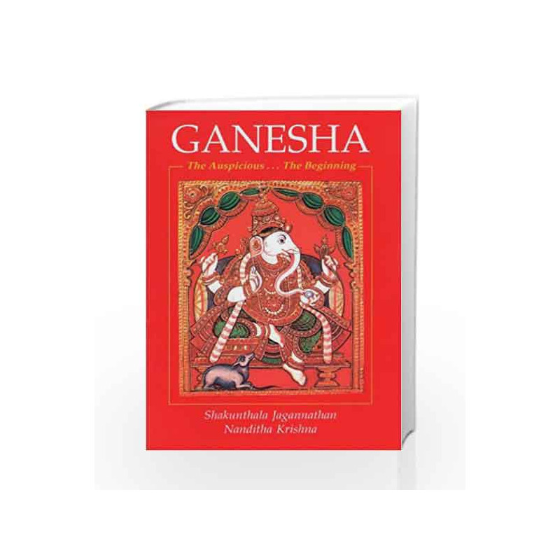 Ganesha: The Auspicious....the Beginning by JAGANNATHAN SHAKUNTHALA Book-9788187111221