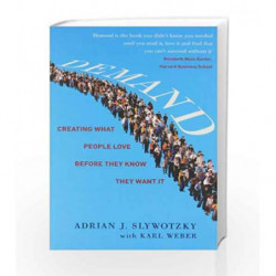 Demand: Creating What People Love Before they Know They want It by ADRIAN SLYWOTSKY & KARL WEBER Book-9780755388974