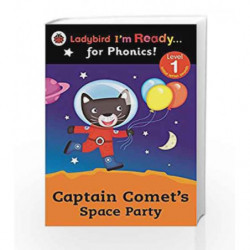 Captain Comet's Space Party: Level 1 (Ladybird I'm Ready for Phonics) by Ladybird Book-9780723275374