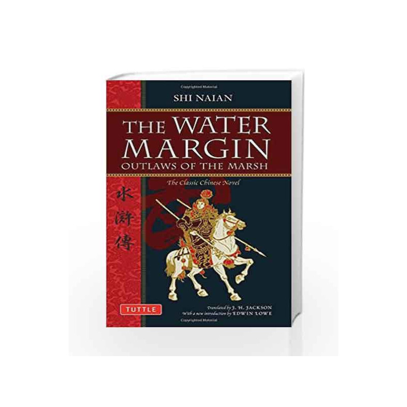 The Water Margin: Outlaws of the Marsh: The Classic Chinese Novel (Tuttle Classics) by Naian shi Book-9780804840958