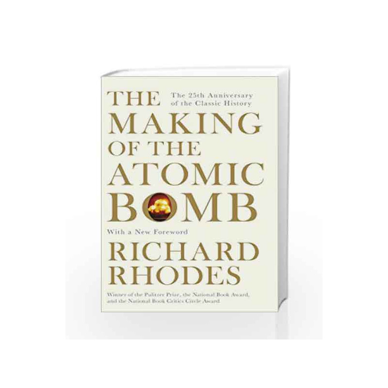 The Making Of The Atomic Bomb by Richard Rhodes Book-9781471111235