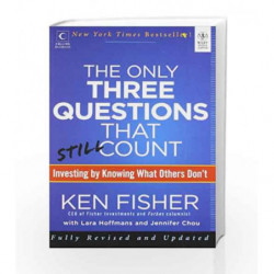 The Only Three Questions that Still Coun: Investing by Knowing What Others Don't by Ken Fisher Book-9788126537112