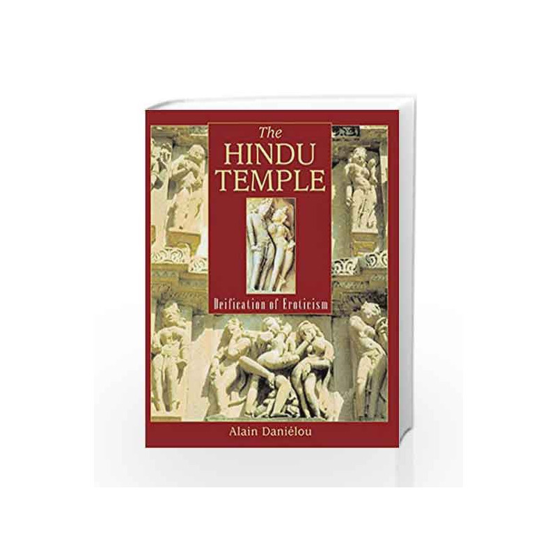The Hindu Temple: Deification Of Eroticism by DANIELOU ALAIN Book-9780892818549