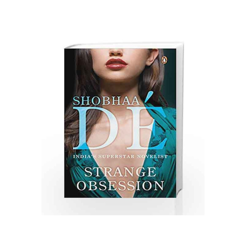 Strange Obsession by De, Shobhaa Book-9780143421337