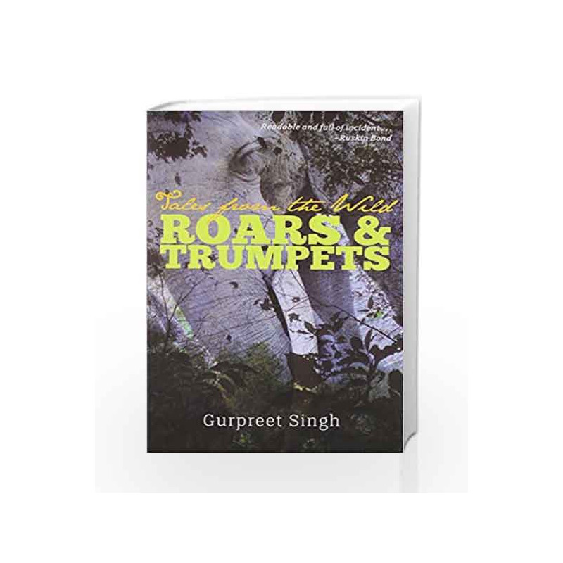 Roars and Trumpets: Tales from the Wild by NA Book-9788181581976