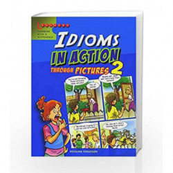 Idioms in Action Through Pictures 2 by Rosalind Fergusson Book-9789814237352
